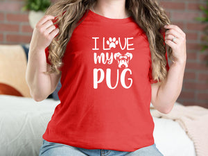 I Love My Pug Dog T-shirts