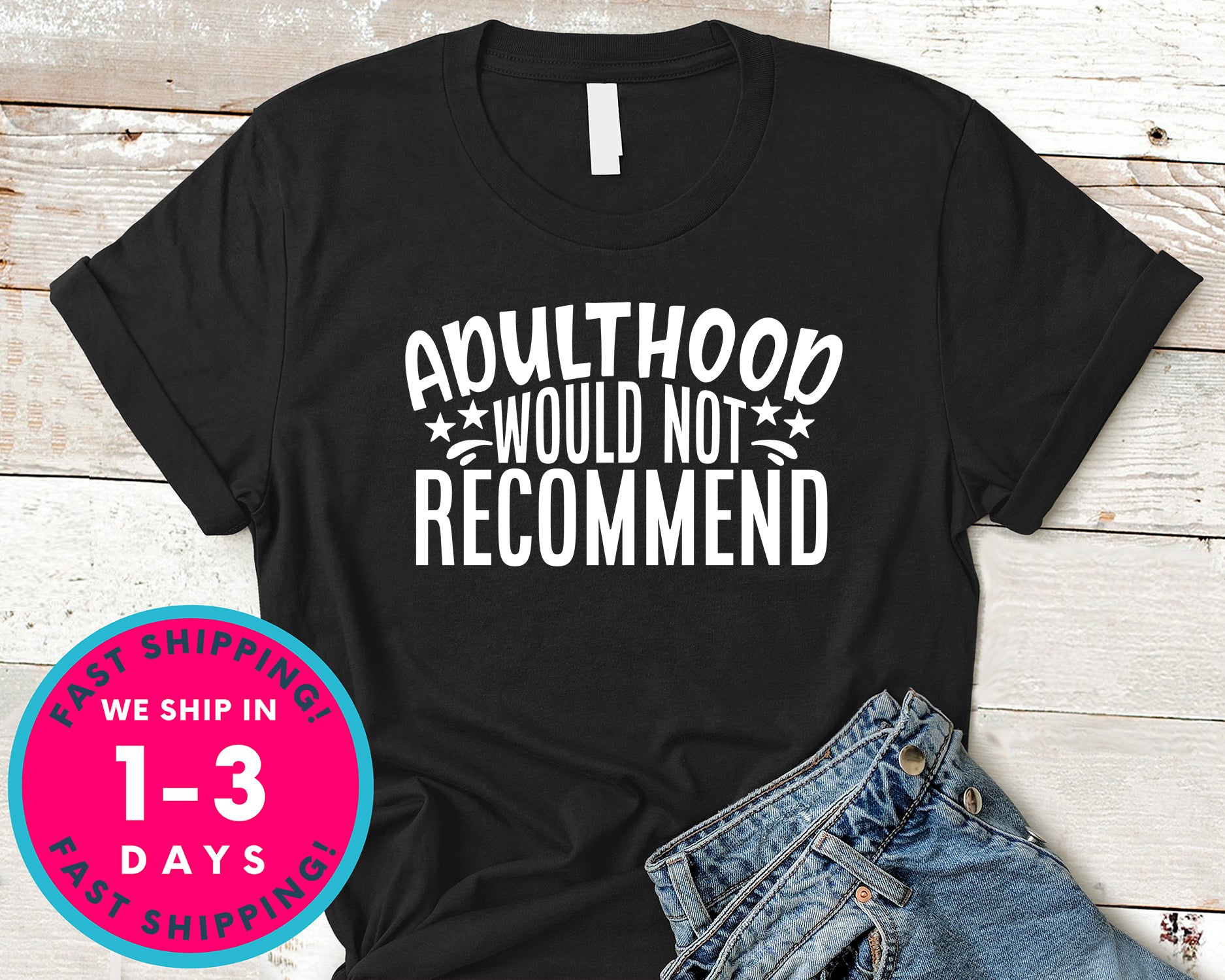 Adulthood Would Not Recommend