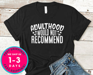 Adulthood Would Not Recommend