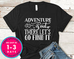 Adventure Is Out There Let’s Go Find It