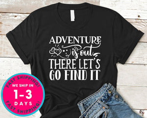 Adventure Is Out There Let’s Go Find It