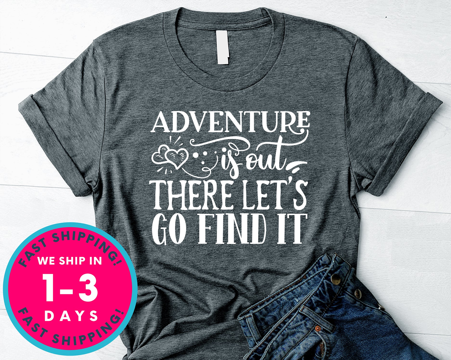 Adventure Is Out There Let’s Go Find It