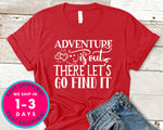 Adventure Is Out There Let’s Go Find It
