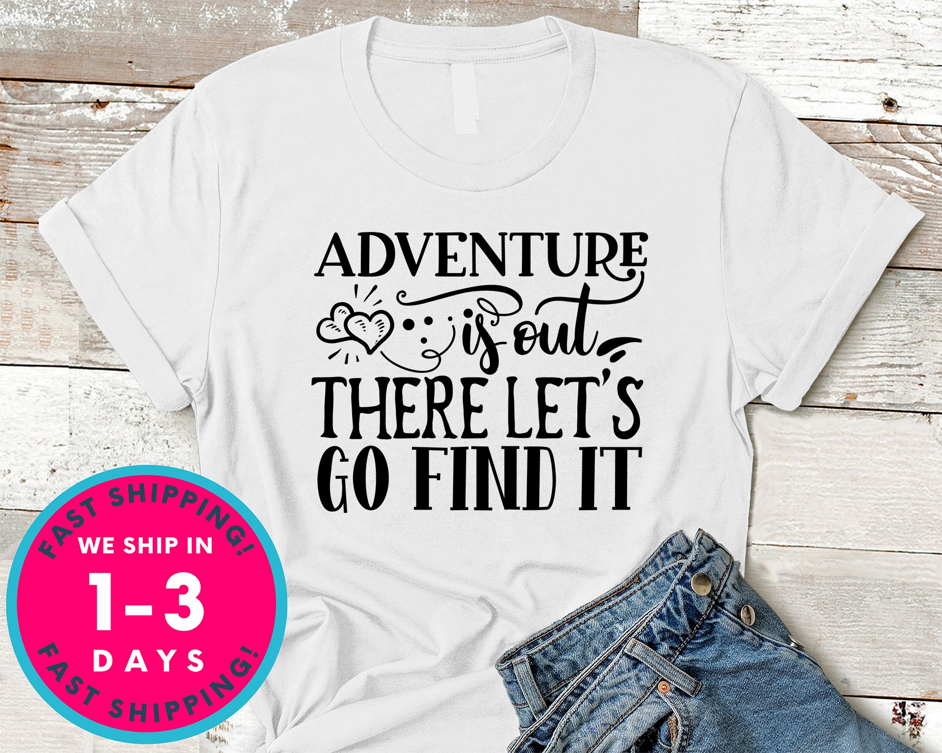Adventure Is Out There Let’s Go Find It