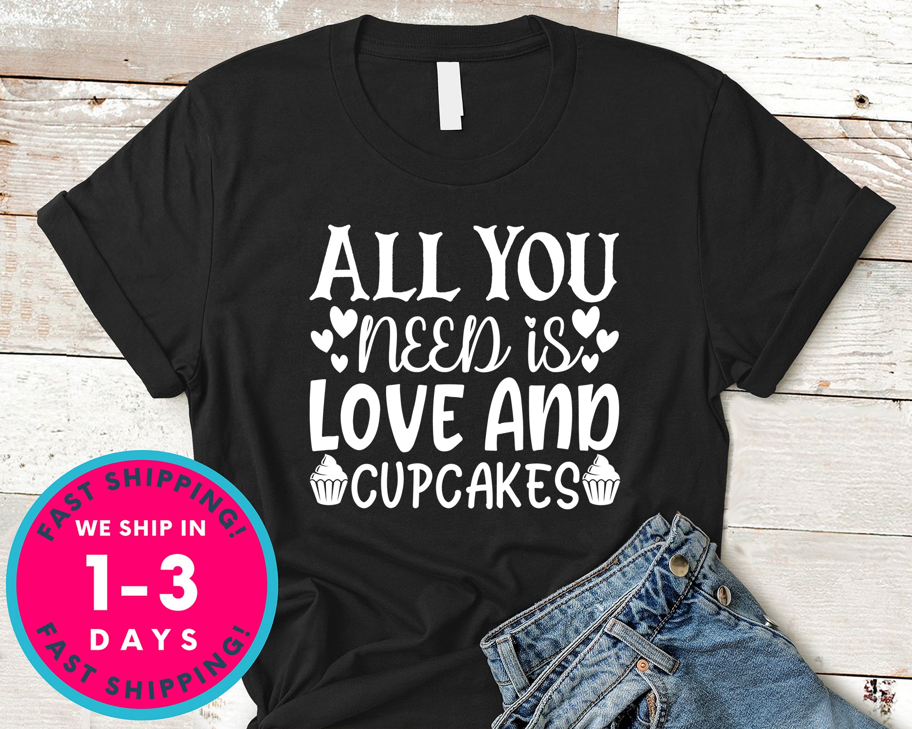 All You Need Is Love And Cupcakes