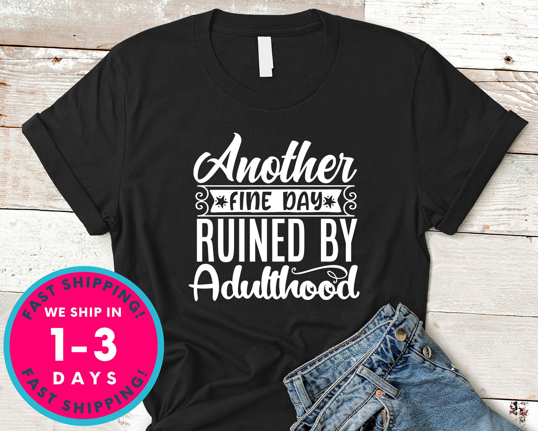 Another Fine Day Ruined By Adulthood