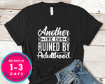 Another Fine Day Ruined By Adulthood