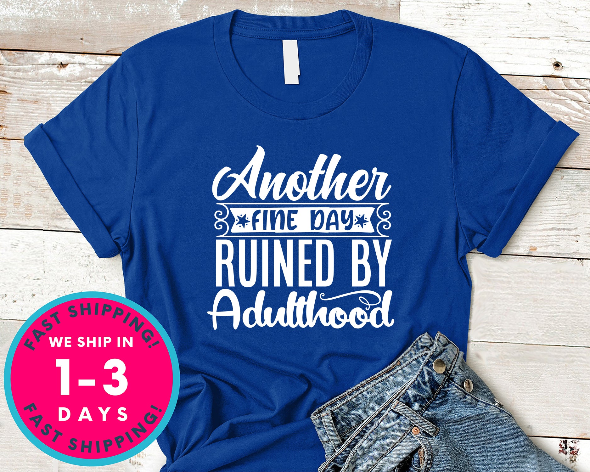 Another Fine Day Ruined By Adulthood