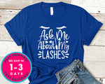 Ask Me About My Lashes