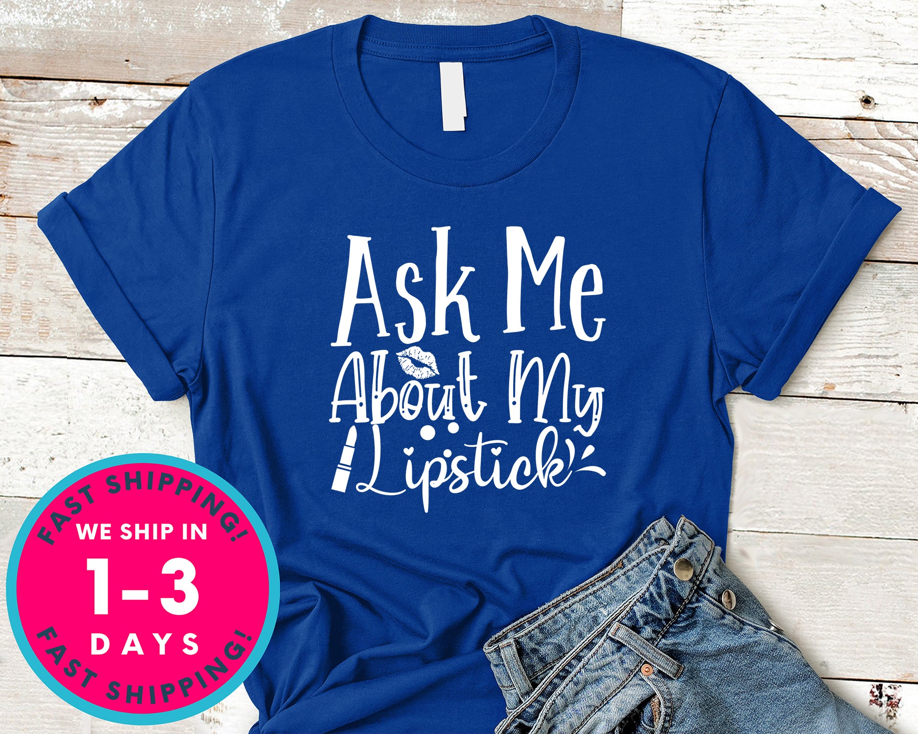 Ask Me About My Lipstick