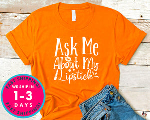Ask Me About My Lipstick