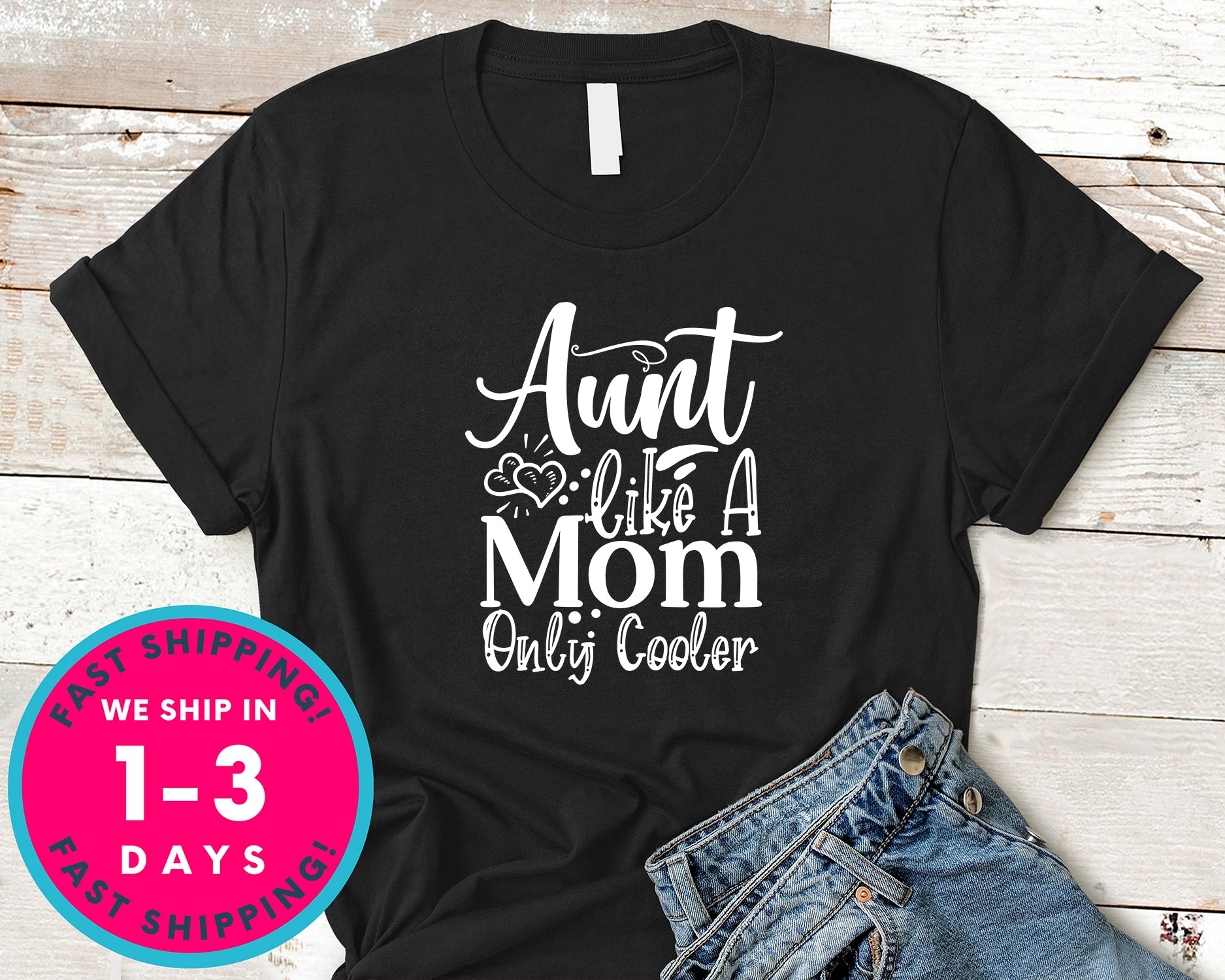 Aunt Like A Mom Only Cooler