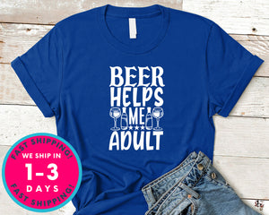 Beer Helps Me Adult