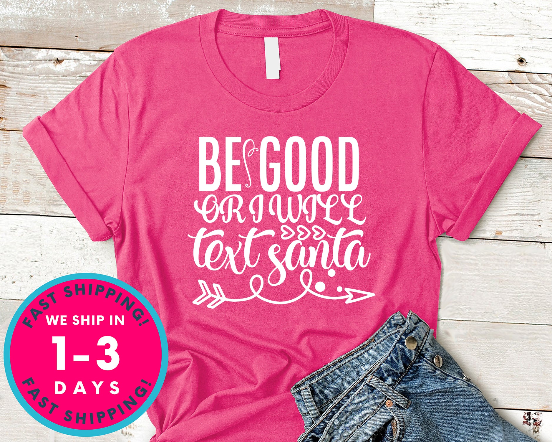 Be Good Or I Will Text Santa