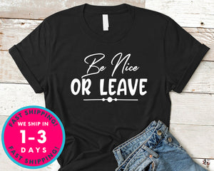 Be Nice Or Leave