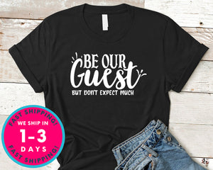 Be Our Guest But Don't Expect Much