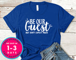 Be Our Guest But Don't Expect Much