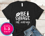 Be Savage Not Average