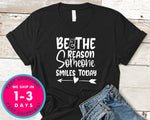 Be The Reason Someone Smiles Today