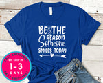 Be The Reason Someone Smiles Today