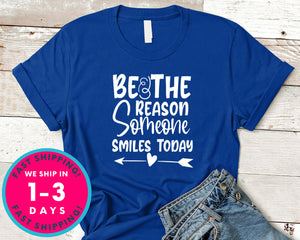 Be The Reason Someone Smiles Today