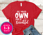 Be Your Own Kind Of Beautiful