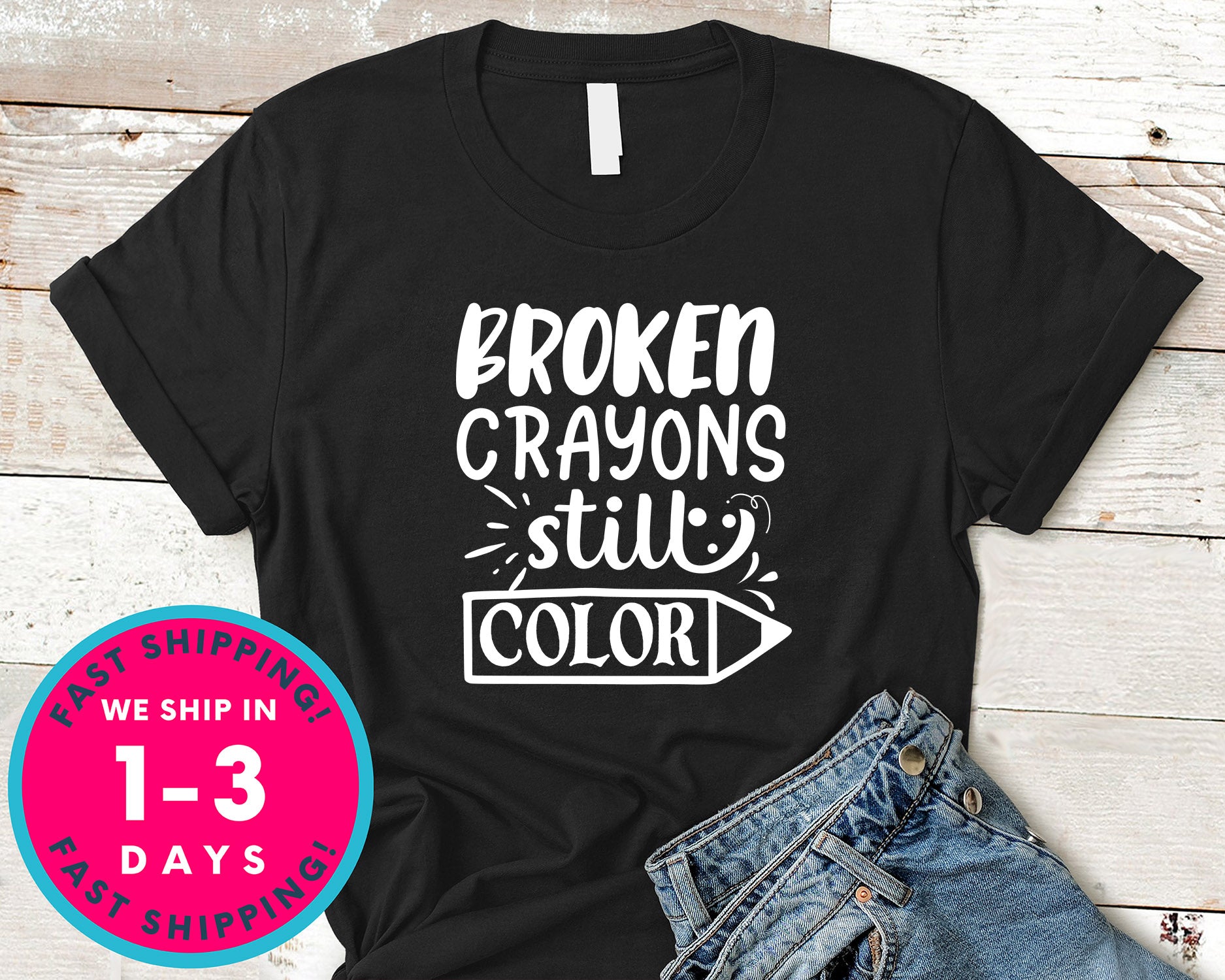 Broken Crayons Still Color