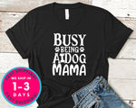 Busy Being A Dog Mama