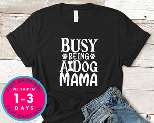 Busy Being A Dog Mama