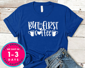 But First, Coffee