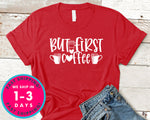 But First, Coffee
