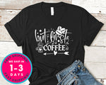 But First Coffee