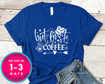 But First Coffee