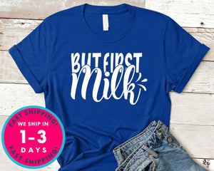 But First Milk
