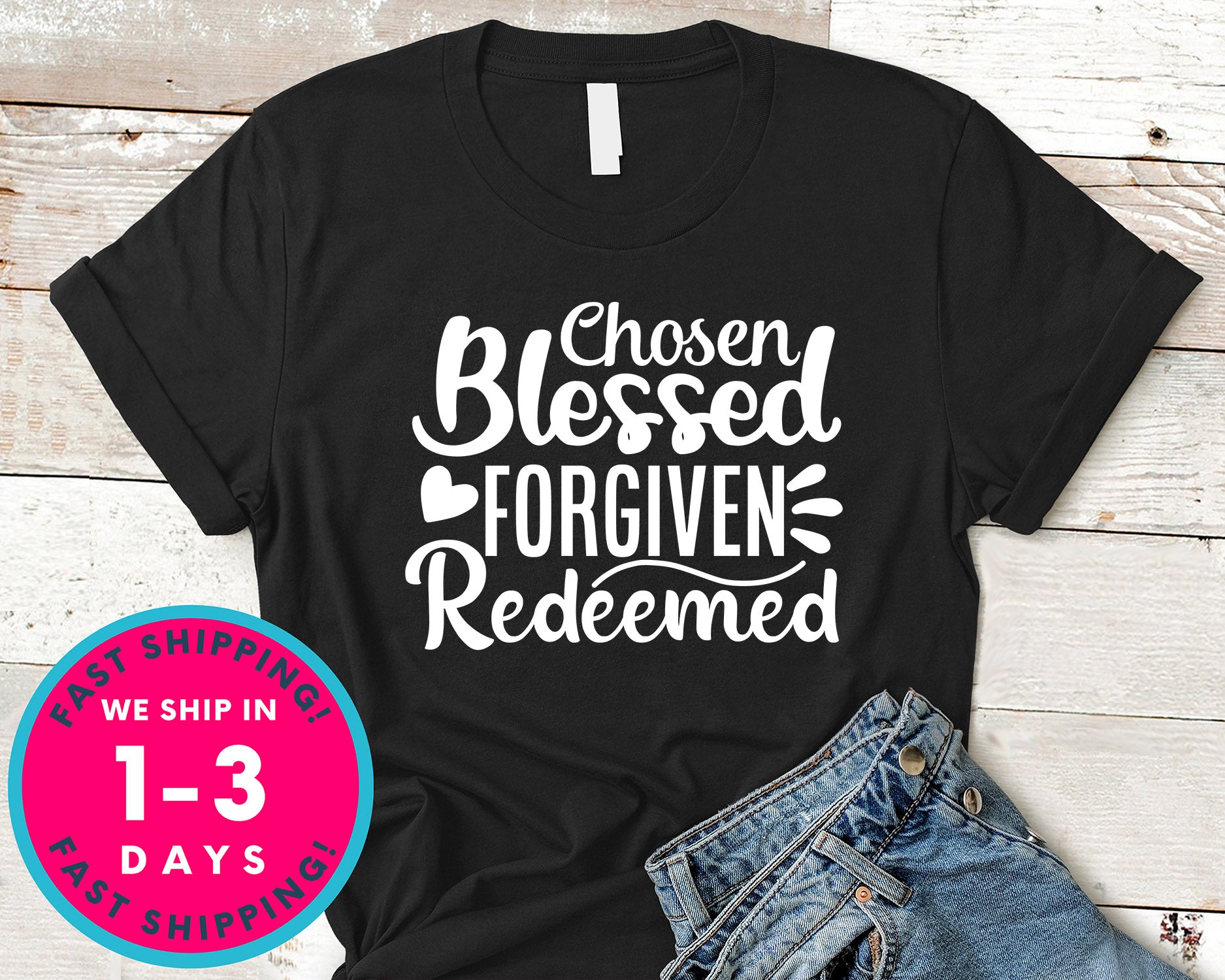 Chosen Blessed Forgiven Redeemed