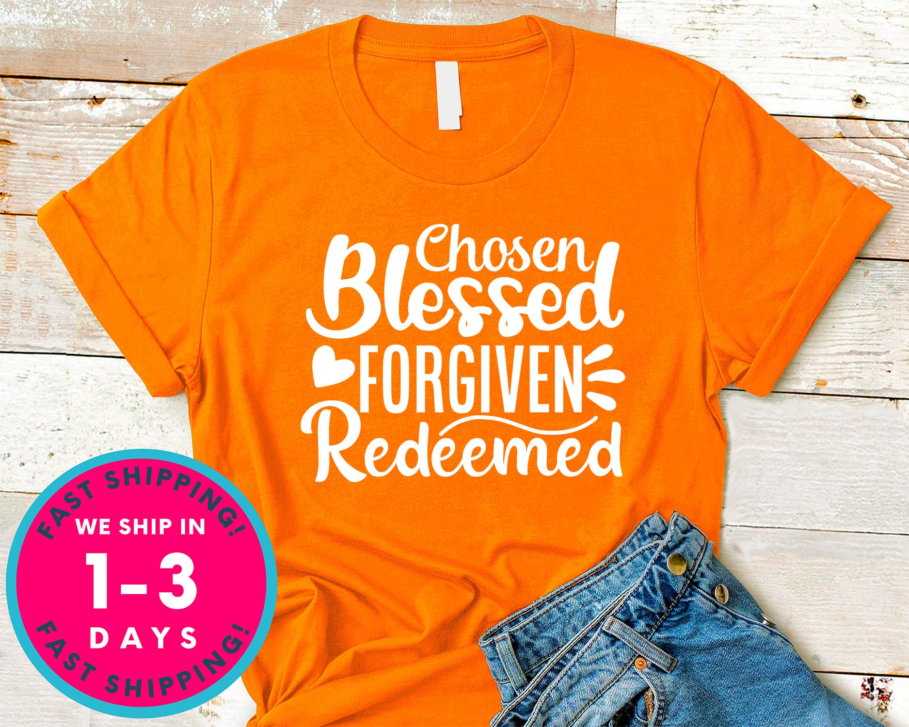 Chosen Blessed Forgiven Redeemed