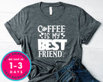 Coffee Is My Best Friend