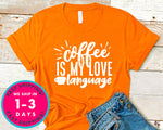 Coffee Is My Love Language