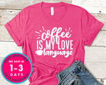 Coffee Is My Love Language