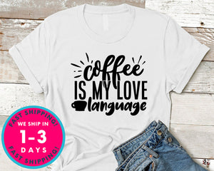 Coffee Is My Love Language