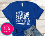 Coffee Scrubs Sanity Nurse Life