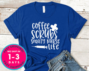 Coffee Scrubs Sanity Nurse Life