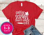 Coffee Scrubs Sanity Nurse Life