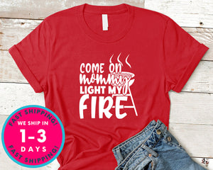 Come On Mommy Light My Fire