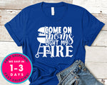 Come On Moms Light My Fire