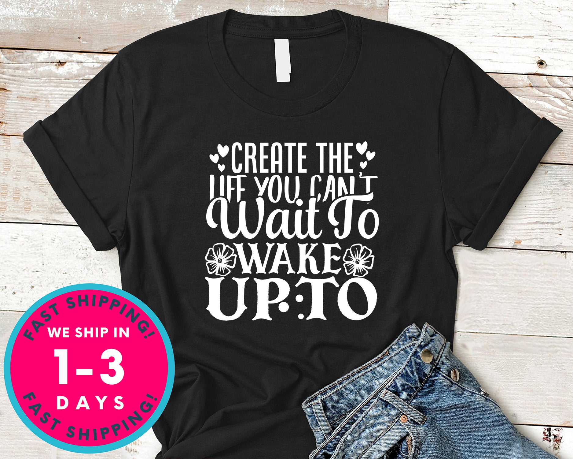 Create The Life You Can't Wait To Wake Up To