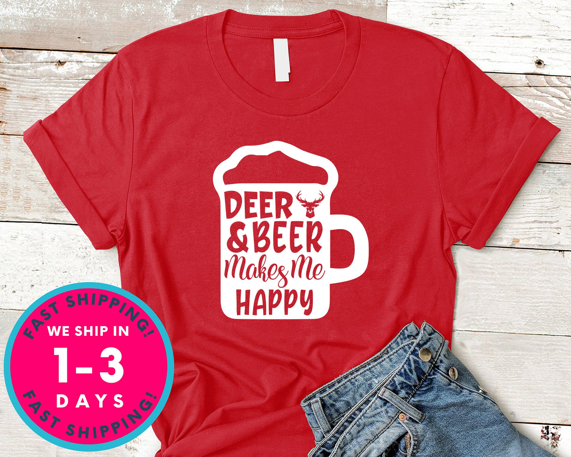 Deer And Beer Makes Me Happy