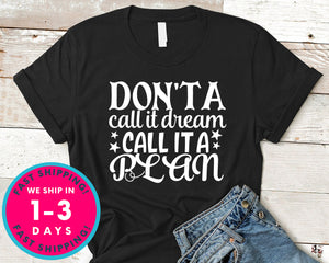 Don't A Call It Dream Call It A Plan