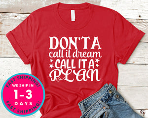 Don't A Call It Dream Call It A Plan