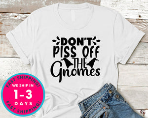 Don't Piss Off The Gnomes